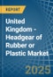 United Kingdom - Headgear of Rubber or Plastic - Market Analysis, Forecast, Size, Trends and Insights - Product Image