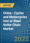 China - Cycles and Motorcycles Iron or Steel Roller Chain - Market Analysis, Forecast, Size, Trends and Insights - Product Image