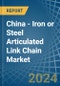 China - Iron or Steel Articulated Link Chain - Market Analysis, Forecast, Size, Trends and Insights - Product Thumbnail Image
