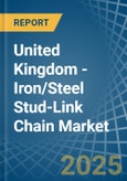 United Kingdom - Iron/Steel Stud-Link Chain - Market Analysis, Forecast, Size, Trends and Insights- Product Image