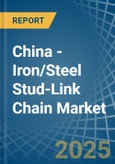 China - Iron/Steel Stud-Link Chain - Market Analysis, Forecast, Size, Trends and Insights- Product Image