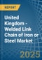 United Kingdom - Welded Link Chain of Iron or Steel - Market Analysis, Forecast, Size, Trends and Insights - Product Image