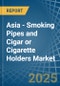 Asia - Smoking Pipes and Cigar or Cigarette Holders - Market Analysis, Forecast, Size, Trends and Insights - Product Image