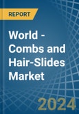 World - Combs and Hair-Slides - Market Analysis, Forecast, Size, Trends and Insights- Product Image