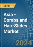 Asia - Combs and Hair-Slides - Market Analysis, Forecast, Size, Trends and Insights- Product Image
