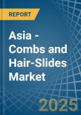 Asia - Combs and Hair-Slides - Market Analysis, Forecast, Size, Trends and Insights- Product Image