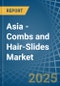 Asia - Combs and Hair-Slides - Market Analysis, Forecast, Size, Trends and Insights - Product Thumbnail Image