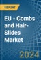 EU - Combs and Hair-Slides - Market Analysis, Forecast, Size, Trends and Insights - Product Thumbnail Image