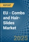 EU - Combs and Hair-Slides - Market Analysis, Forecast, Size, Trends and Insights - Product Thumbnail Image