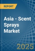 Asia - Scent Sprays - Market Analysis, Forecast, Size, Trends and Insights- Product Image