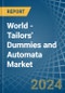 World - Tailors' Dummies and Automata - Market Analysis, Forecast, Size, Trends and Insights - Product Image