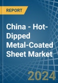 China - Hot-Dipped Metal-Coated Sheet - Market Analysis, Forecast, Size, Trends and Insights- Product Image