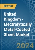 United Kingdom - Electrolytically Metal-Coated Sheet - Market Analysis, Forecast, Size, Trends and Insights- Product Image