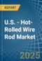 U.S. - Hot-Rolled Wire Rod - Market Analysis, Forecast, Size, Trends and Insights - Product Thumbnail Image