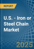 U.S. - Iron or Steel Chain - Market Analysis, Forecast, Size, Trends and Insights- Product Image