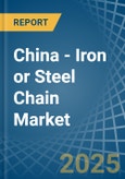 China - Iron or Steel Chain - Market Analysis, Forecast, Size, Trends and Insights- Product Image