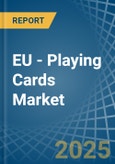 EU - Playing Cards - Market Analysis, Forecast, Size, Trends and Insights- Product Image