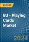 EU - Playing Cards - Market Analysis, Forecast, Size, Trends and Insights - Product Image
