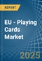 EU - Playing Cards - Market Analysis, Forecast, Size, Trends and Insights - Product Image