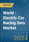 World - Electric Car Racing Sets - Market Analysis, Forecast, Size, Trends and Insights - Product Image