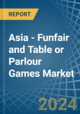 Asia - Funfair and Table or Parlour Games - Market Analysis, Forecast, Size, Trends and Insights- Product Image