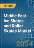 Middle East - Ice Skates and Roller Skates - Market Analysis, Forecast, Size, Trends and Insights- Product Image