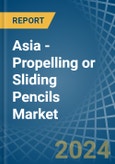 Asia - Propelling or Sliding Pencils - Market Analysis, Forecast, Size, Trends and Insights- Product Image
