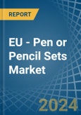 EU - Pen or Pencil Sets - Market Analysis, Forecast, Size, Trends and Insights- Product Image