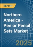 Northern America - Pen or Pencil Sets - Market Analysis, Forecast, Size, Trends and Insights- Product Image