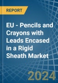 EU - Pencils and Crayons with Leads Encased in a Rigid Sheath - Market analysis, Forecast, Size, Trends and insights- Product Image