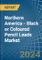 Northern America - Black or Coloured Pencil Leads - Market Analysis, Forecast, Size, Trends and Insights - Product Image