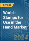 World - Stamps for Use in the Hand - Market Analysis, forecast, Size, Trends and insights- Product Image