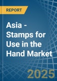 Asia - Stamps for Use in the Hand - Market Analysis, forecast, Size, Trends and insights- Product Image