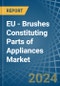 EU - Brushes Constituting Parts of Appliances - Market Analysis, Forecast, Size, Trends and Insights - Product Thumbnail Image