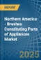 Northern America - Brushes Constituting Parts of Appliances - Market Analysis, Forecast, Size, Trends and Insights - Product Image