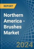 Northern America - Brushes - Market Analysis, Forecast, Size, Trends and Insights- Product Image