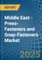 Middle East - Press-Fasteners and Snap-Fasteners - Market Analysis, Forecast, Size, Trends and Insights - Product Thumbnail Image