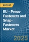 EU - Press-Fasteners and Snap-Fasteners - Market Analysis, Forecast, Size, Trends and Insights - Product Thumbnail Image