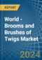 World - Brooms and Brushes of Twigs - Market Analysis, Forecast, Size, Trends and Insights - Product Thumbnail Image