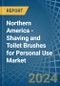 Northern America - Shaving and Toilet Brushes for Personal Use - Market Analysis, forecast, Size, Trends and Insights - Product Thumbnail Image