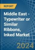 Middle East - Typewriter or Similar Ribbons, Inked - Market Analysis, Forecast, Size, Trends and Insights- Product Image