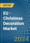 EU - Christmas Decoration - Market Analysis, Forecast, Size, Trends and Insights - Product Thumbnail Image