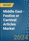 Middle East - Festive or Carnival Articles - Market Analysis, Forecast, Size, Trends and Insights- Product Image