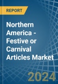 Northern America - Festive or Carnival Articles - Market Analysis, Forecast, Size, Trends and Insights- Product Image