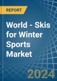 World - Skis for Winter Sports - Market Analysis, forecast, Size, Trends and Insights- Product Image