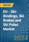 EU - Ski-Bindings, Ski Brakes and Ski Poles - Market Analysis, Forecast, Size, Trends and Insights - Product Thumbnail Image