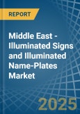 Middle East - Illuminated Signs and Illuminated Name-Plates - Market Analysis, Forecast, Size, Trends and Insights- Product Image