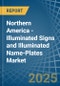 Northern America - Illuminated Signs and Illuminated Name-Plates - Market Analysis, Forecast, Size, Trends and Insights - Product Image