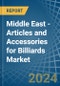 Middle East - Articles and Accessories for Billiards - Market Analysis, forecast, Size, Trends and Insights - Product Thumbnail Image