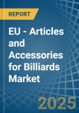 EU - Articles and Accessories for Billiards - Market Analysis, forecast, Size, Trends and Insights- Product Image